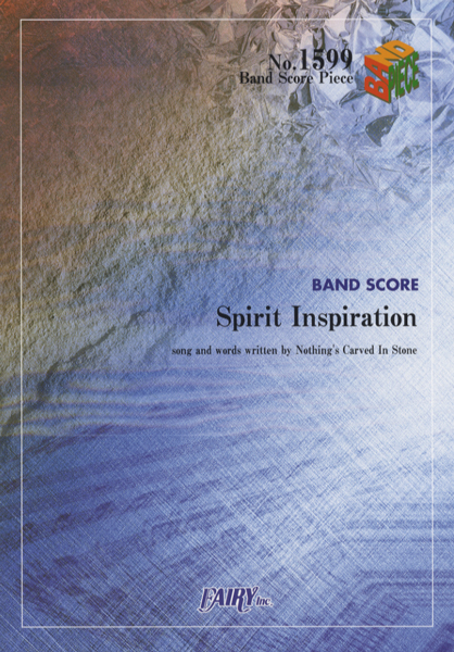 Spirit Inspiration／Nothing’s Carved In Stone (バン…